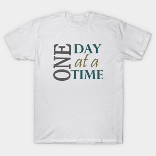 One Day At a Time Inspirational Slogan from AA T-Shirt